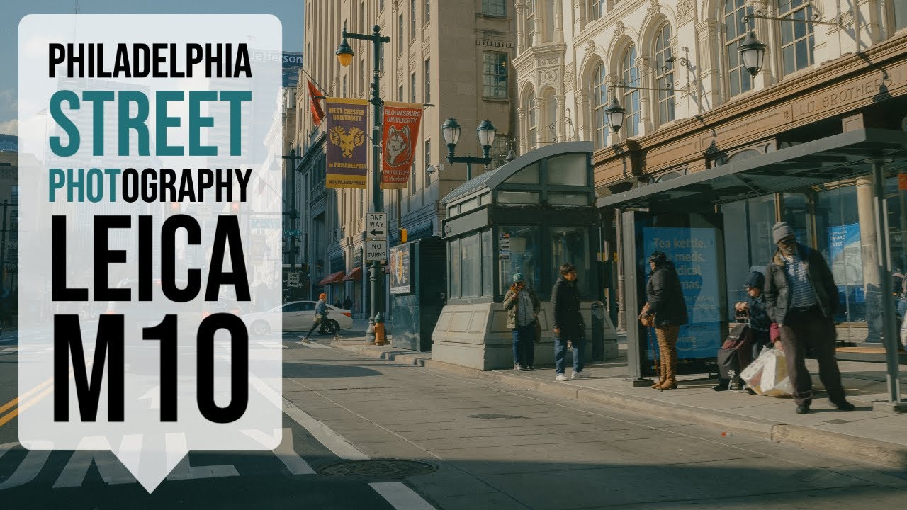 Philadelphia Street Photography with the Leica M10