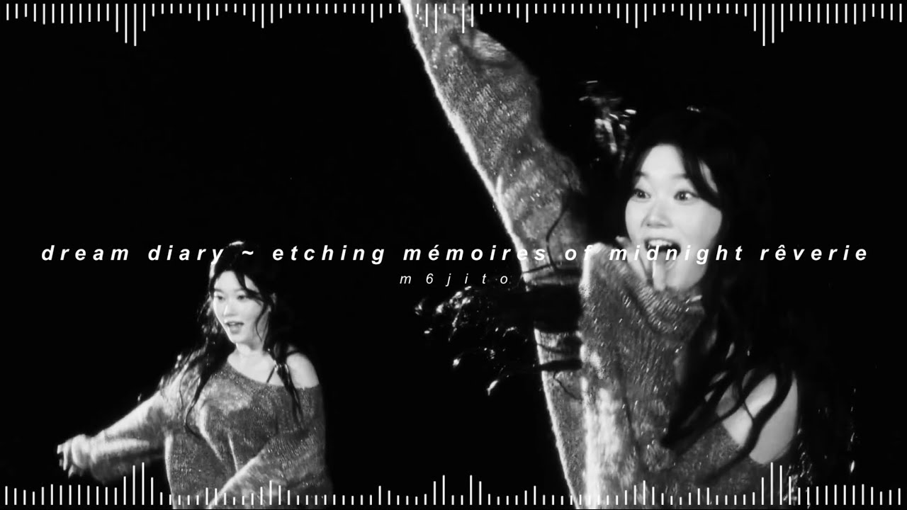 billlie - dream diary ~ etching mémoires of midnight rêverie ( 𝘀𝗹𝗼𝘄𝗲𝗱 + 𝗿𝗲𝘃𝗲𝗿𝗯 )