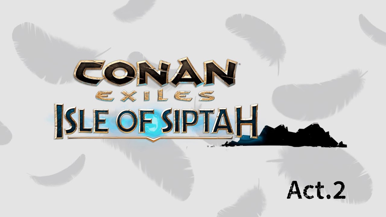 【CONAN EXILES】【シプター島】【PvE】【ソロオフライン鯖】act.2　BASE-1確保ナリ
