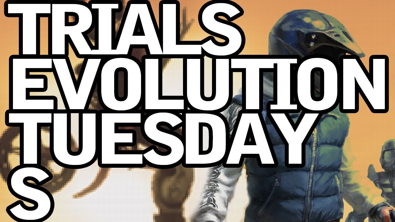 Trials Evolution TuesdayS #44