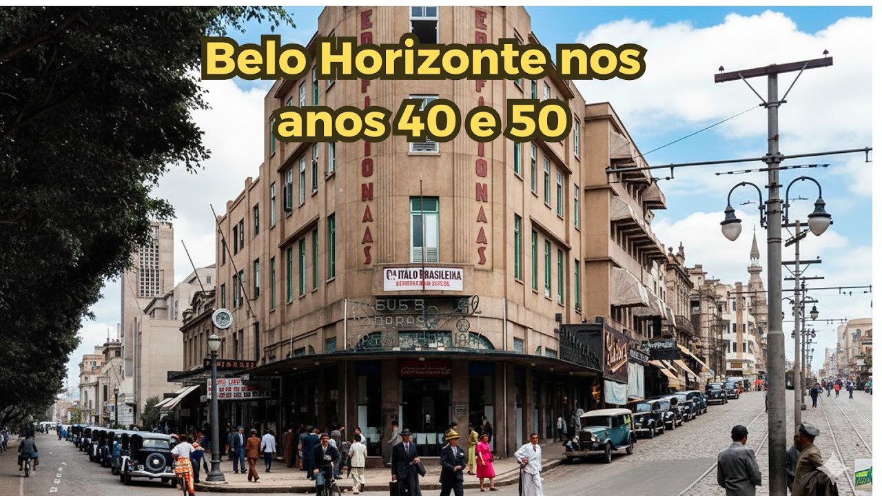 Belo Horizonte nos Anos 40 e 50: Memórias de Uma Cidade Cheia de Encanto 📸✨ | Memórias Nostálgicas