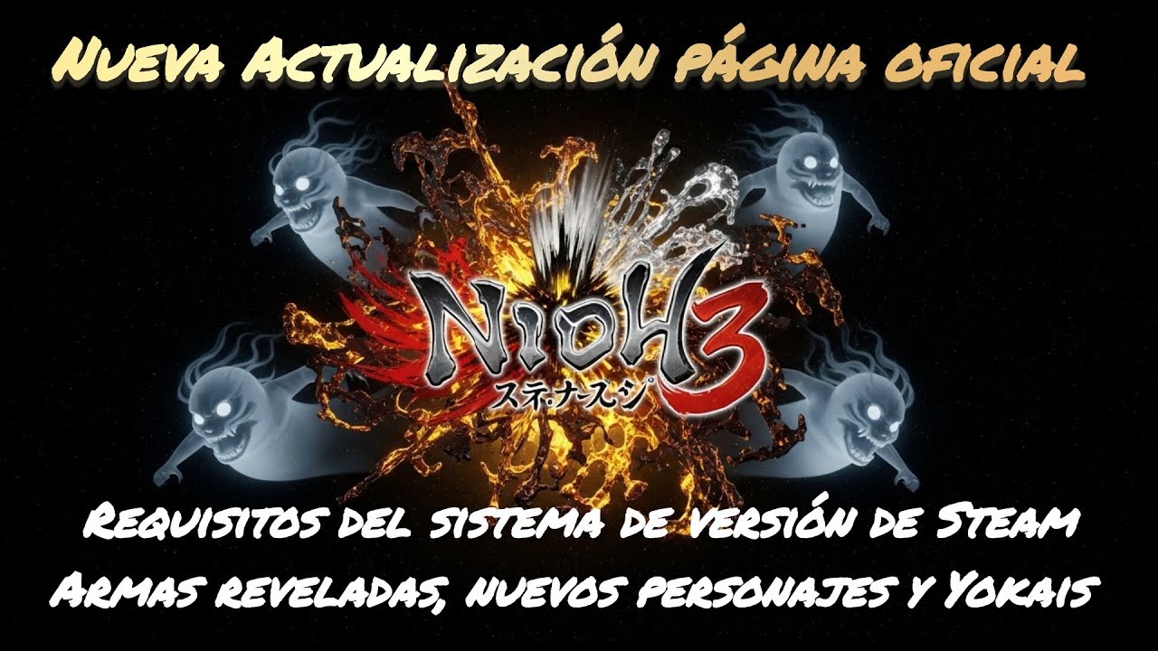 Nioh 3 💥 Nueva Actualización Página Oficial, requisitos versión de Steam, armas, nuevos personajes.
