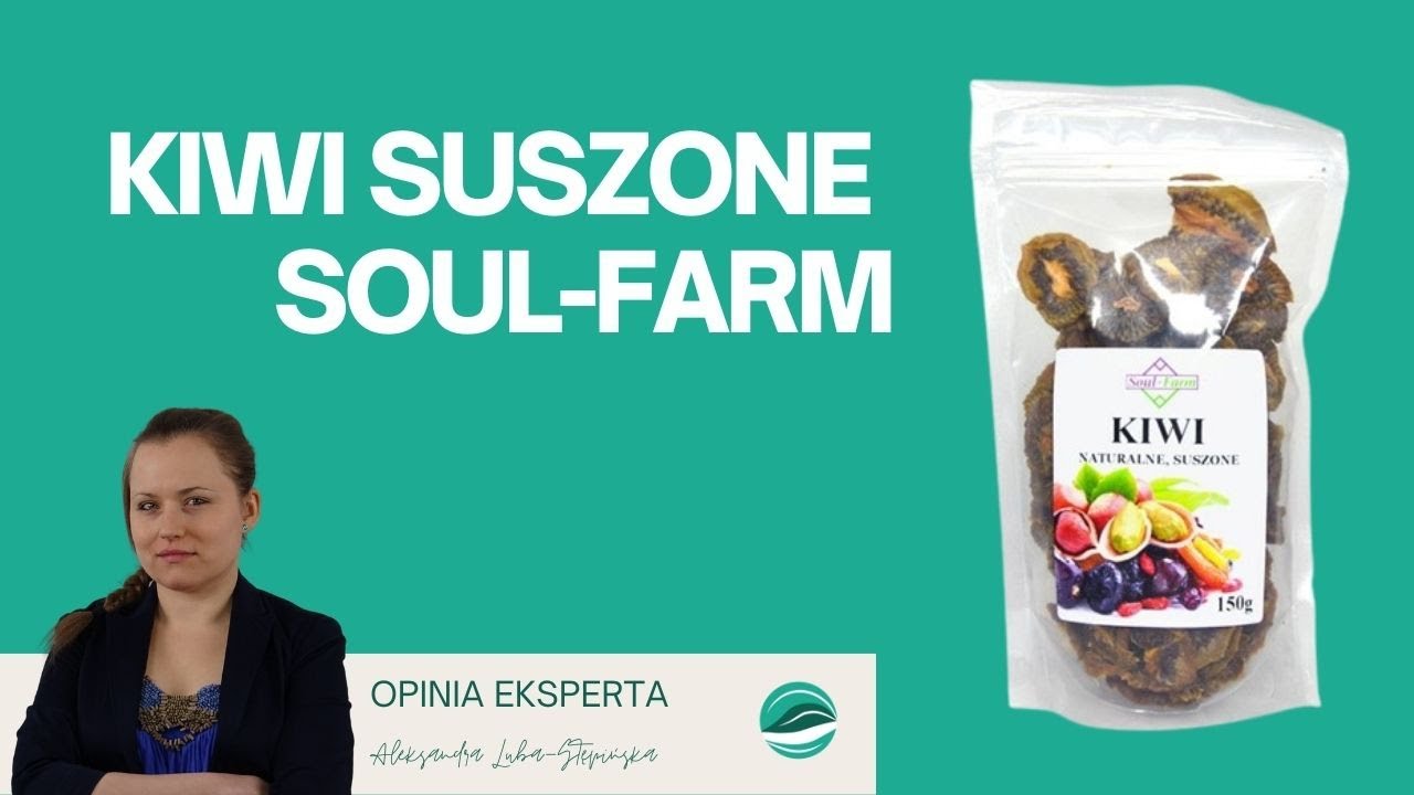 Kiwi suszone, producent: Soul-Farm | Opinia eksperta 😎 | Jedz dobrze by Młynarski