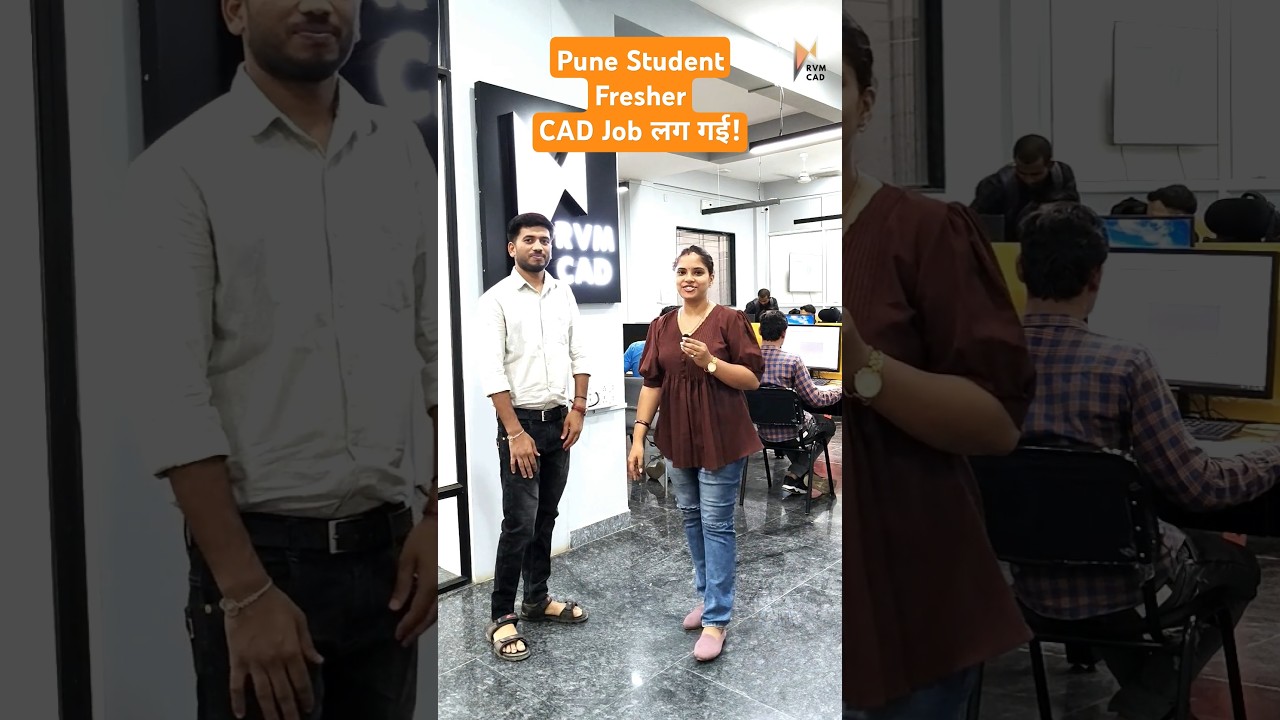 Pune Fresher Student got CAD Job | CAD Design with Advanced Modules & 100% Interview at RVM CAD Pune