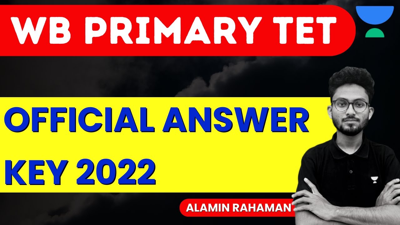 WB Primary TET Official Answer Key 2022 | SET - A | ALAMIN RAHAMAN
