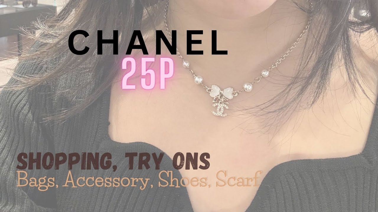 CHANEL💖𝟐𝟓𝐏 𝐒𝐡𝐨𝐩𝐩𝐢𝐧𝐠 Store Visit 𝐓𝐫𝐲 𝐎𝐧 💰Price 𝐁𝐚𝐠𝐬 Accessories 𝐒𝐡𝐨𝐞𝐬 Scarf 𝐄𝐚𝐫𝐫𝐢𝐧𝐠𝐬 Necklace 𝐉𝐞𝐰𝐞𝐥𝐫𝐲