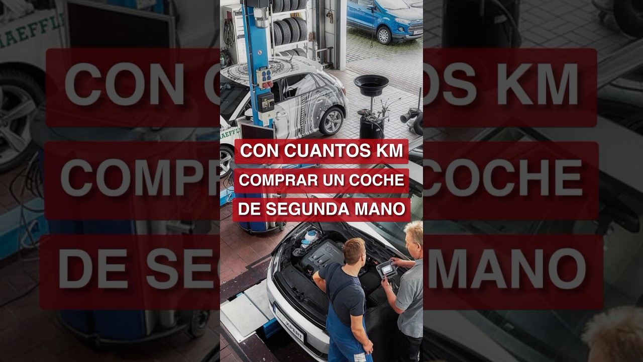 &iquest;Con cuantos km debes de comprar un coche de segunda mano? #segundamano #coche #comprar