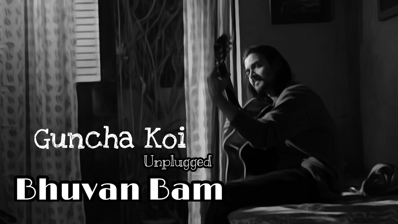 BB ki Vines | Guncha Koi | Bhuvan Bam | Unplugged Cover | Full Video