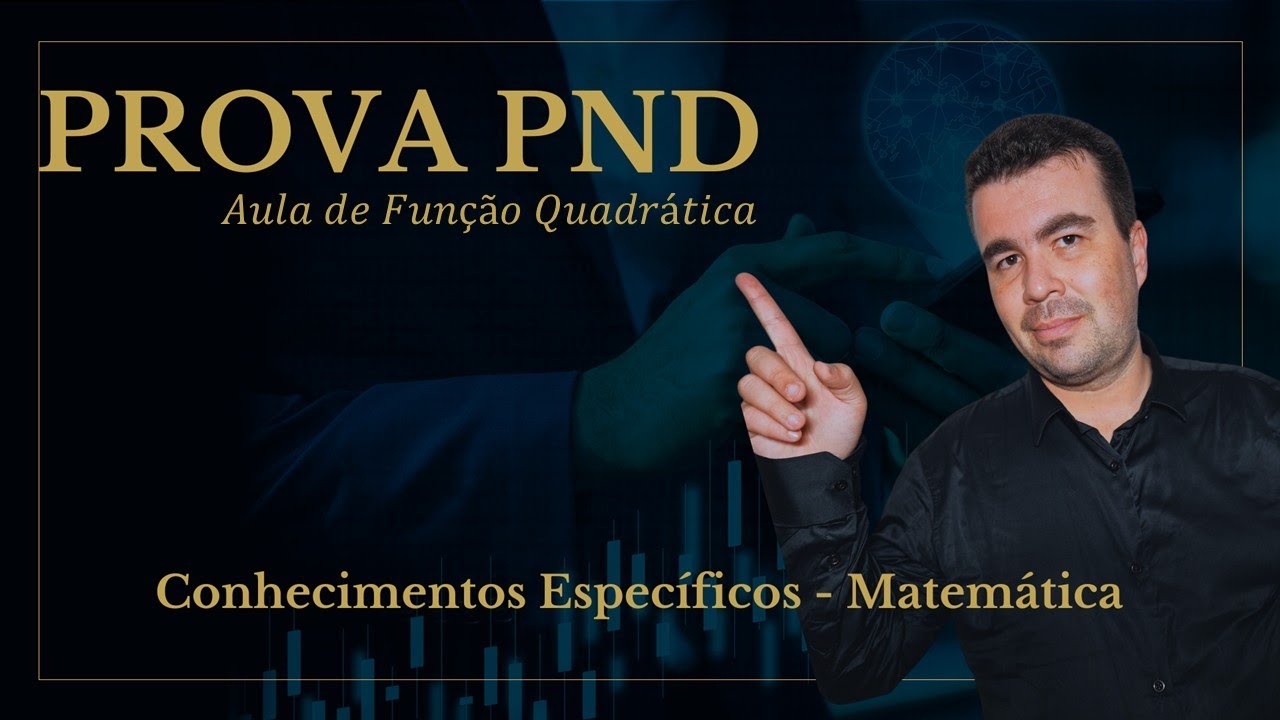 PND | FUNDAMENTOS DE ANÁLISE | FUNÇÃO QUADRÁTICA