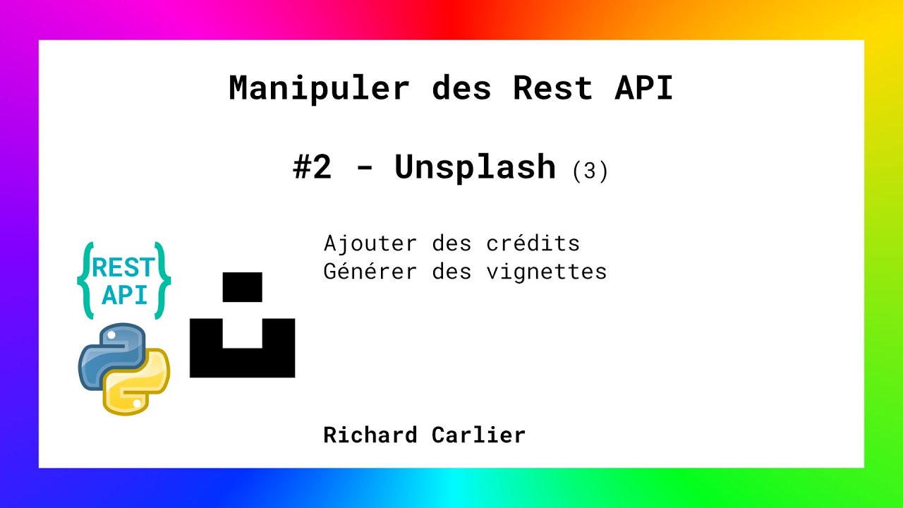 Rest API : Unsplash 3 - générer des vignettes, ajouter des crédits