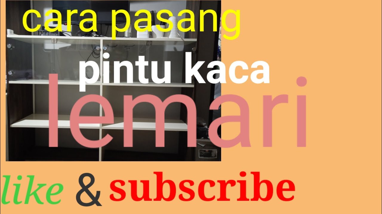 Cara pasang pintu kaca lemari tanpa frame