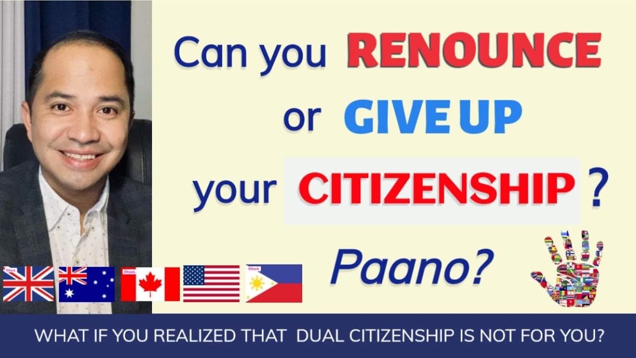 HOW TO RENOUNCE OR GIVE UP YOUR CITIZENSHIP?