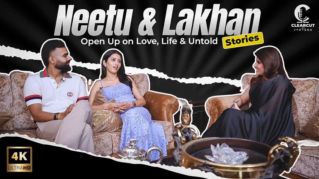 Clear Cut with Jyotsna | Neetu & Lakhan Open Up on Love, Life & Untold Stories | 