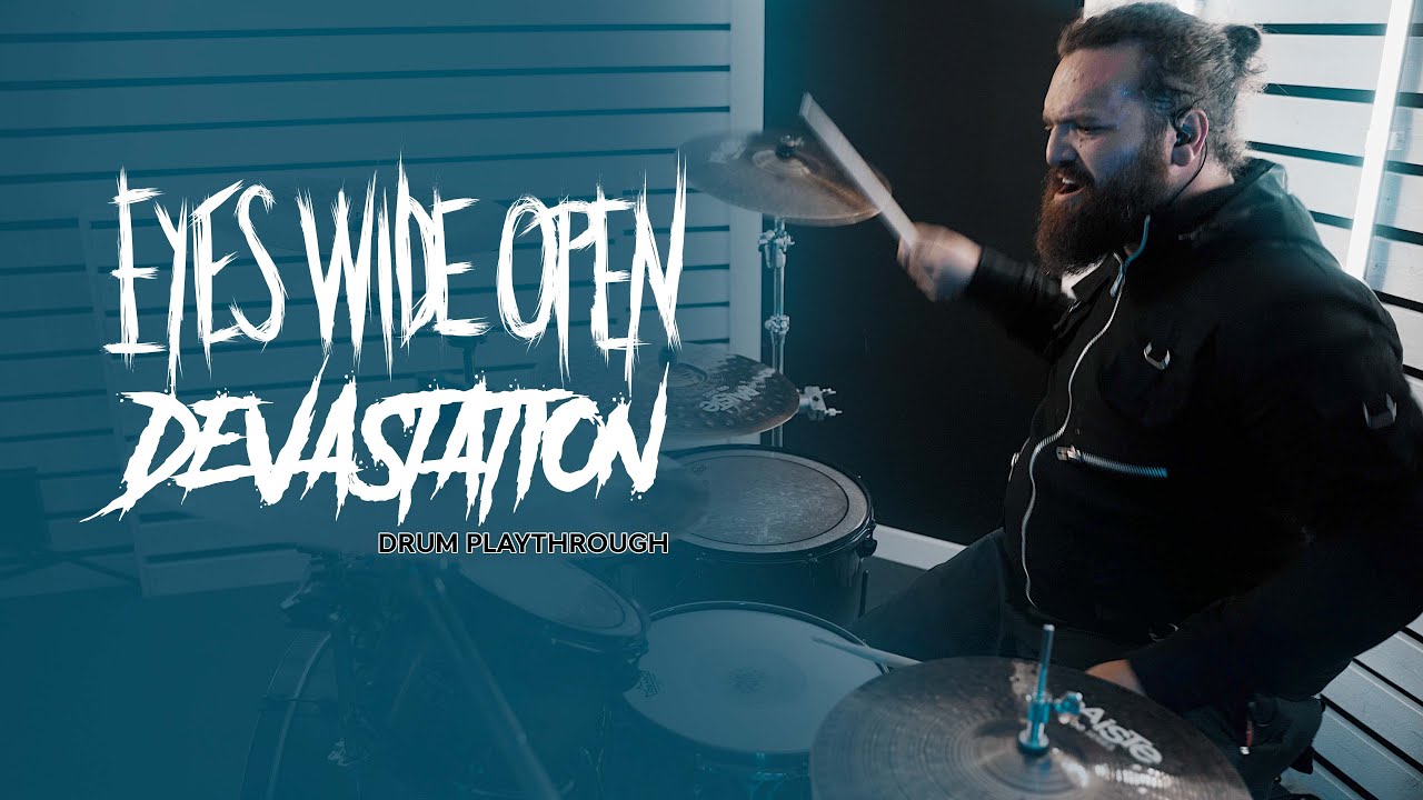 Eyes Wide Open - Devastation (Official Drum Playthrough)