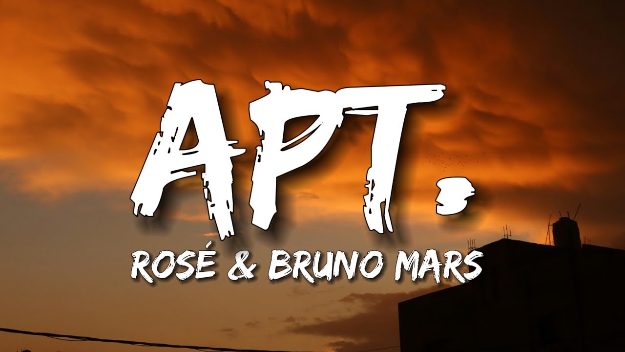 ROSÉ & Bruno Mars - APT. (Lyrics)