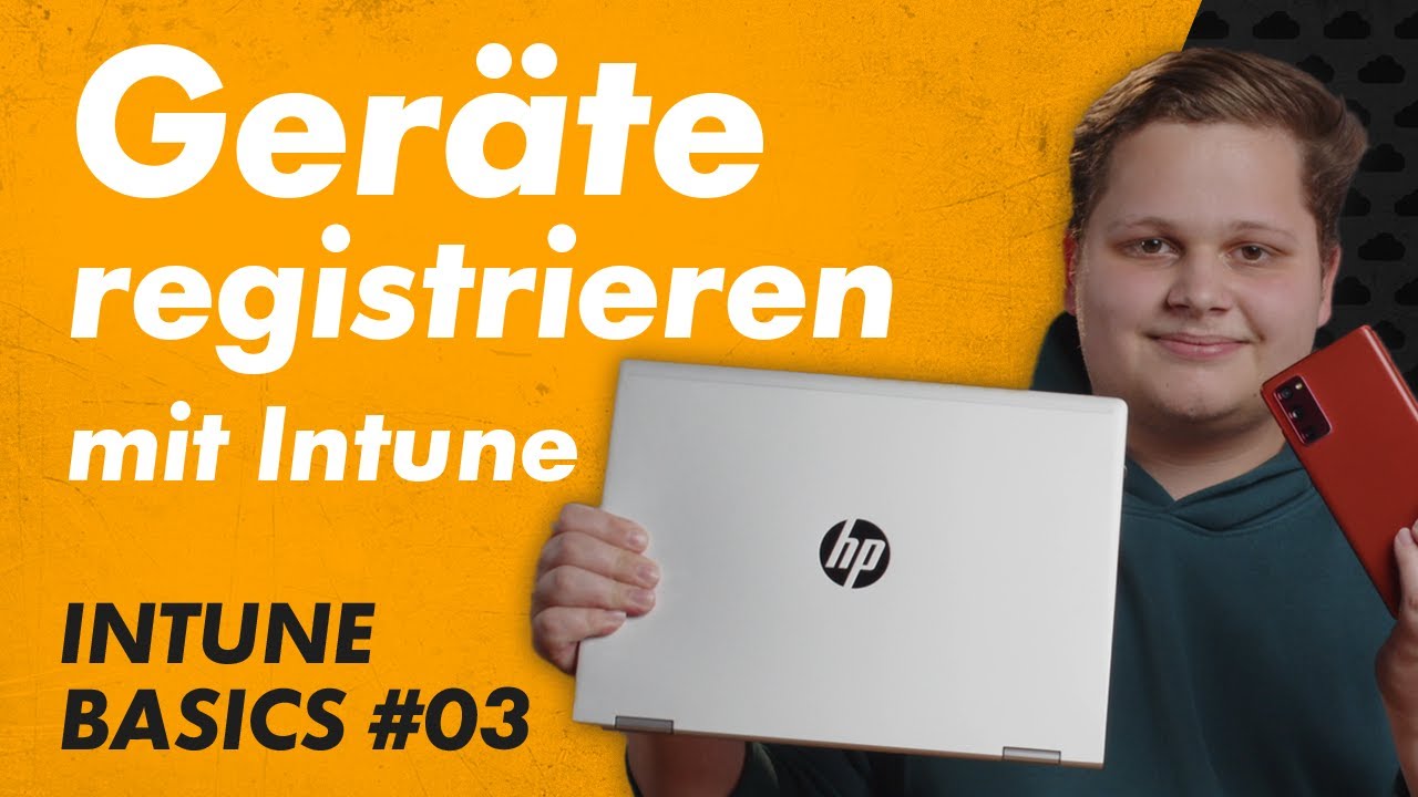 Grundlagen der Geräteregistrierung mit Intune – Intune Basics 03