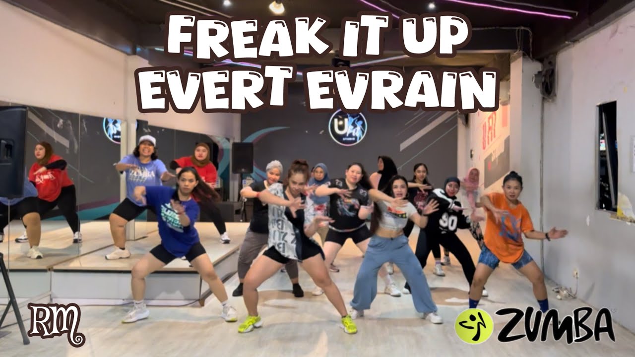 FREAK IT UP - EVERT EVRAIN | RM ZUMBA & DANCE WORKOUT 