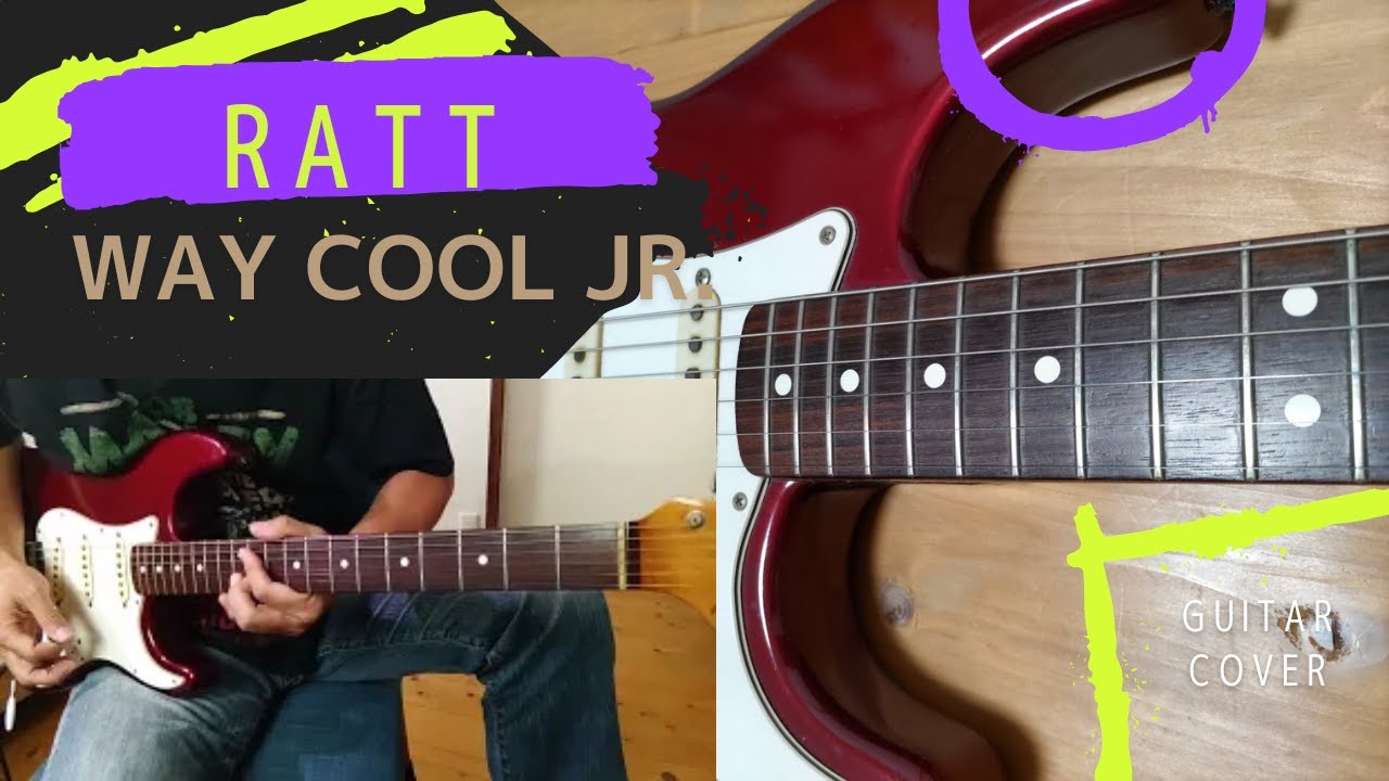 RATT / Way Cool Jr. [Guitar Cover]