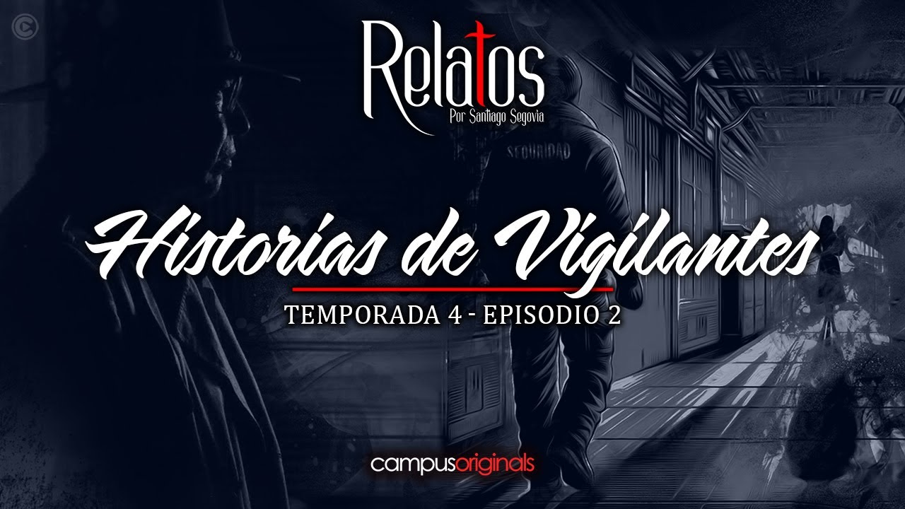 Episodio 2 T4 - Historias de vigilantes | Los Valientes que Enfrentan a los Fantasmas de la Noche.