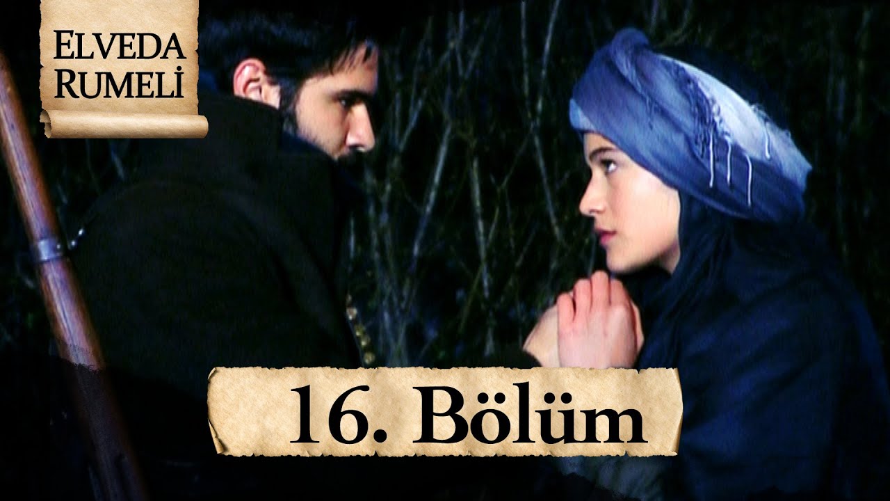 Elveda Rumeli 16. B&ouml;l&uuml;m | Full HD