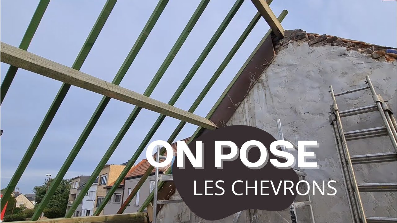[7] ON REFAIT NOTRE TOIT &bull; PARTIE 3 &bull; ON POSE LES CHEVRONS