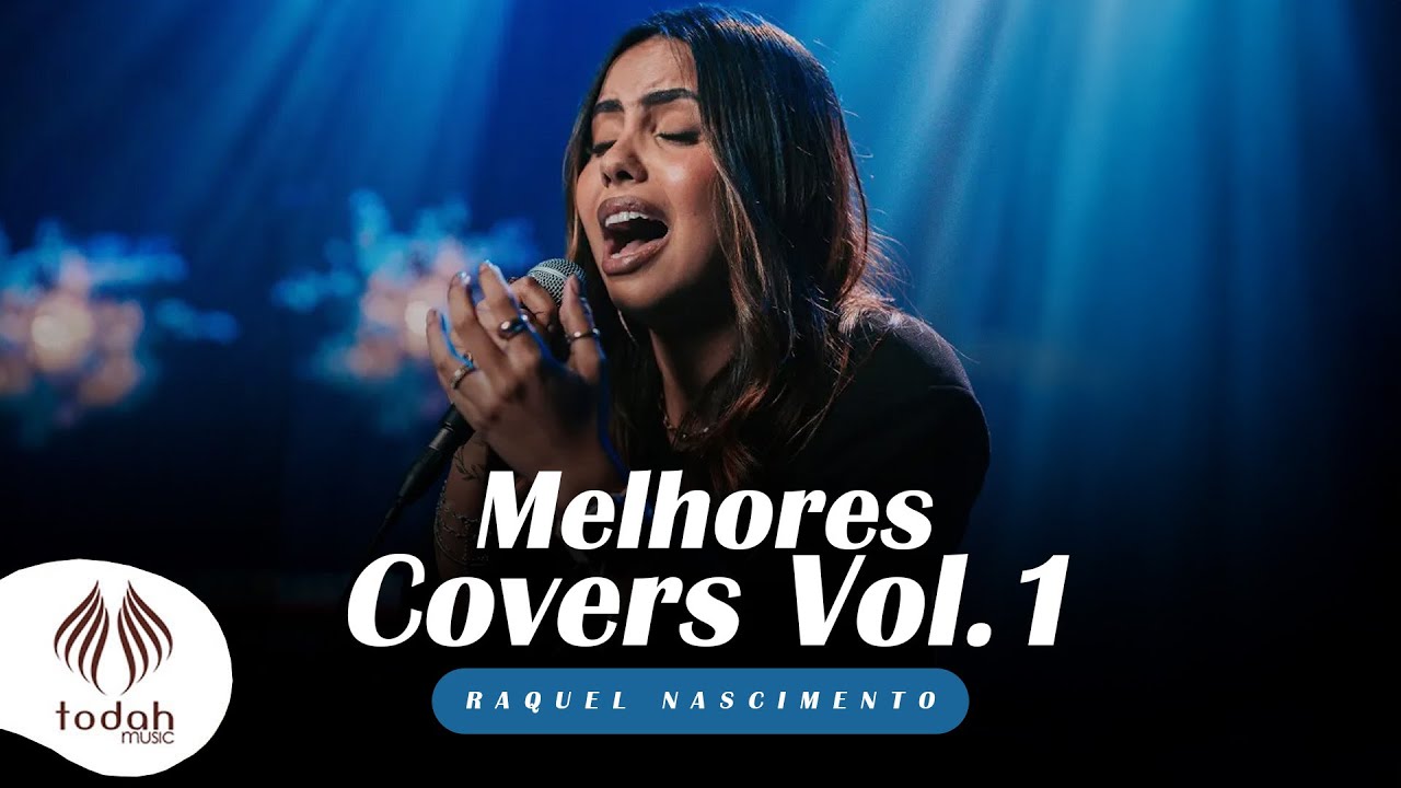 Melhores Covers Raquel Nascimento Vol. 1 | Todah Covers