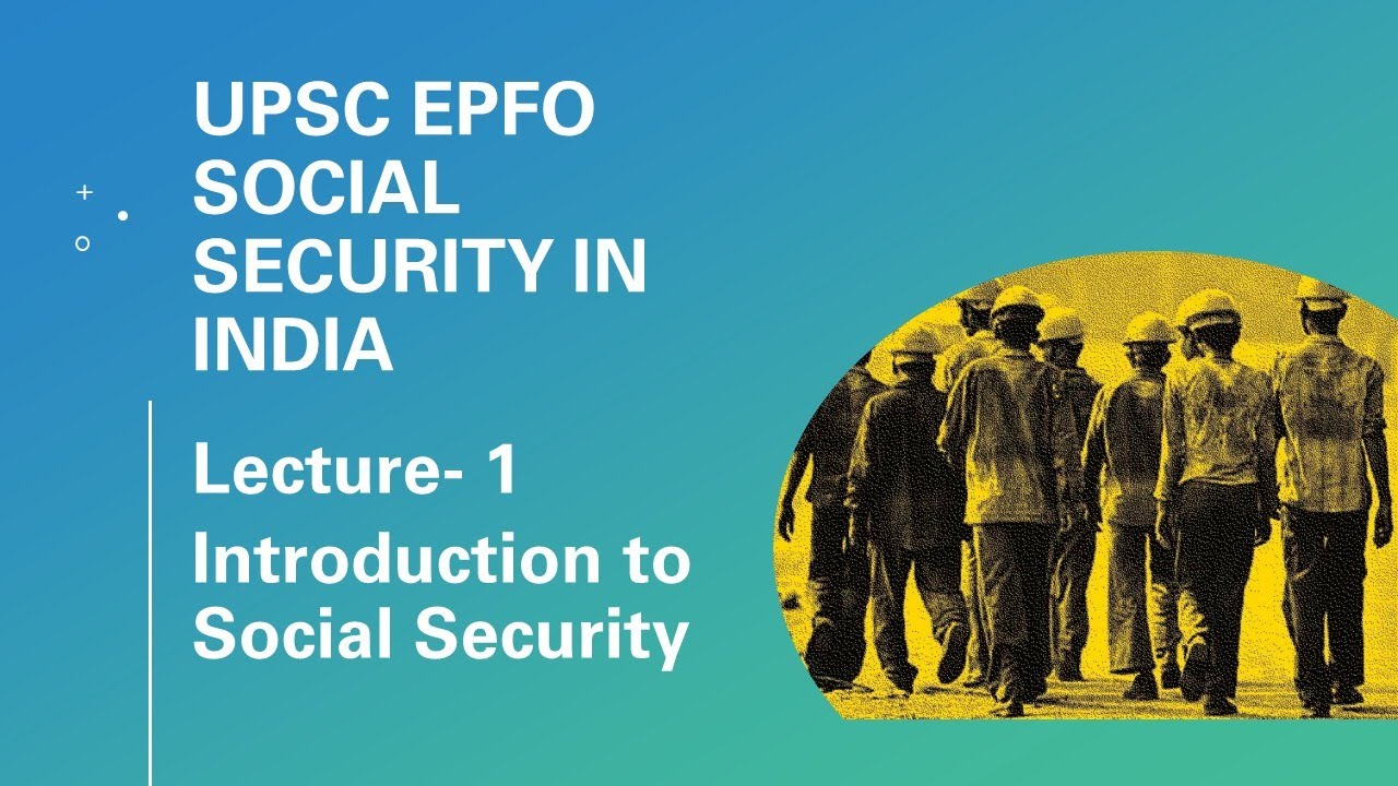 UPSC EPFO | Social Security In India | Lecture 1 - Introduction in Social Security