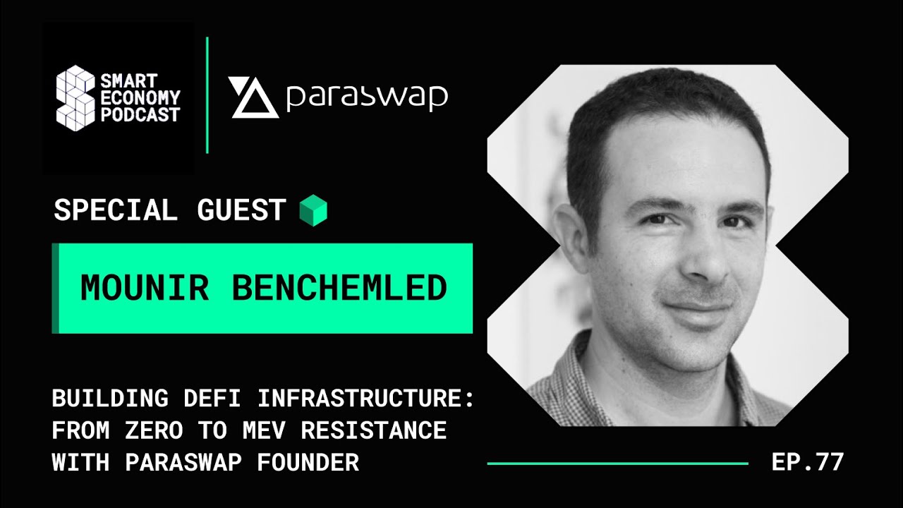 Building DeFi Infrastructure: From Zero to MEV Resistance with ParaSwap Founder Mounir Benchemled