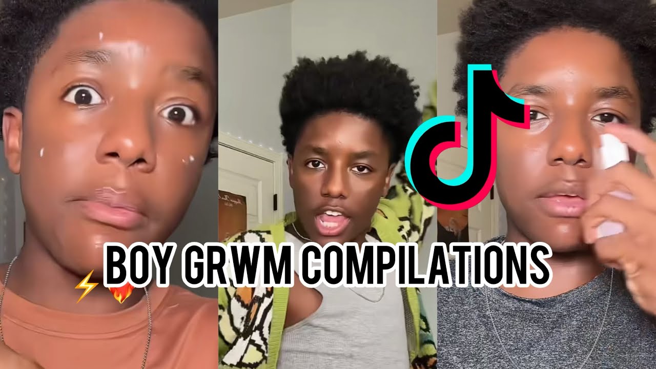 BOY GRWM COMPILATIONS (very funny)