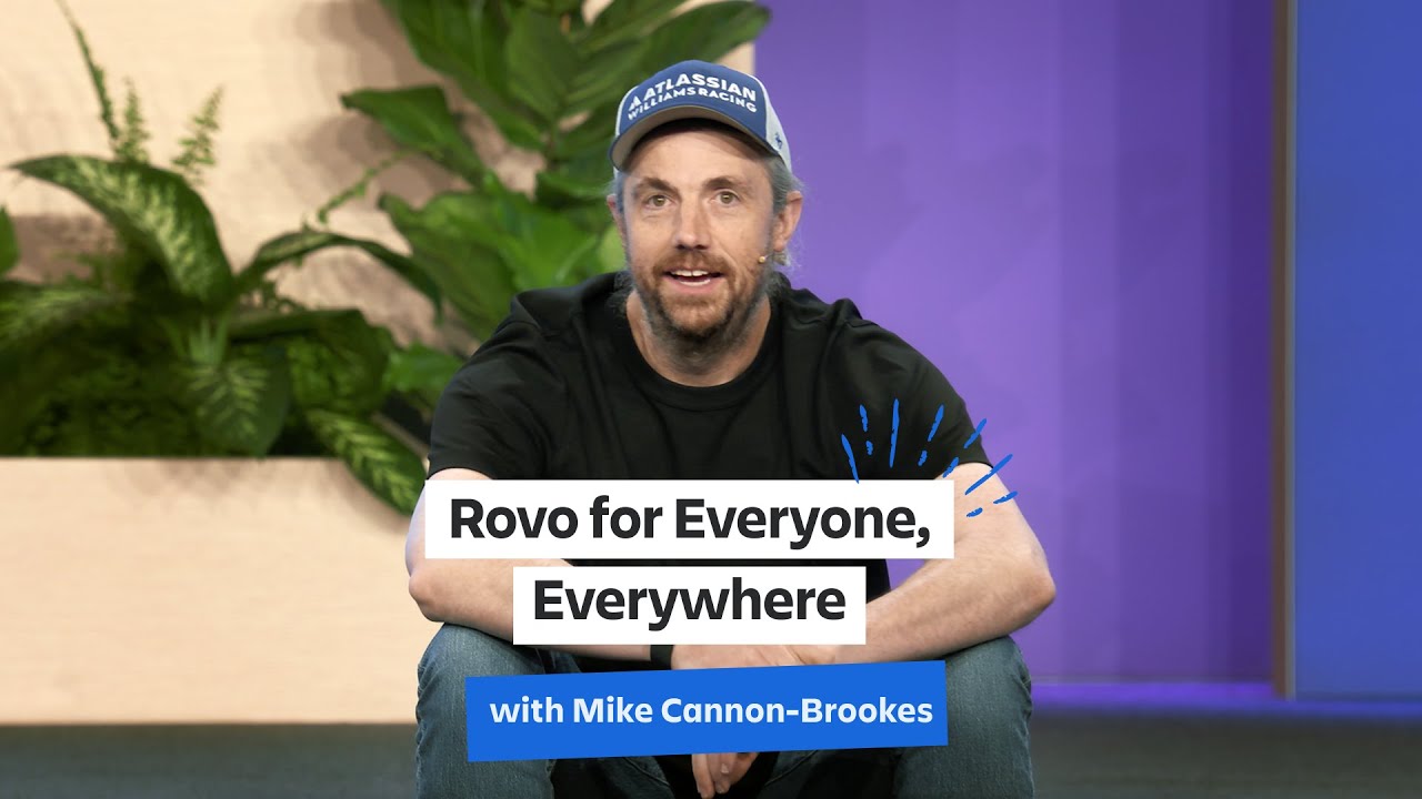 Rovo for everyone, everywhere with CEO Mike Cannon-Brookes | Atlassian