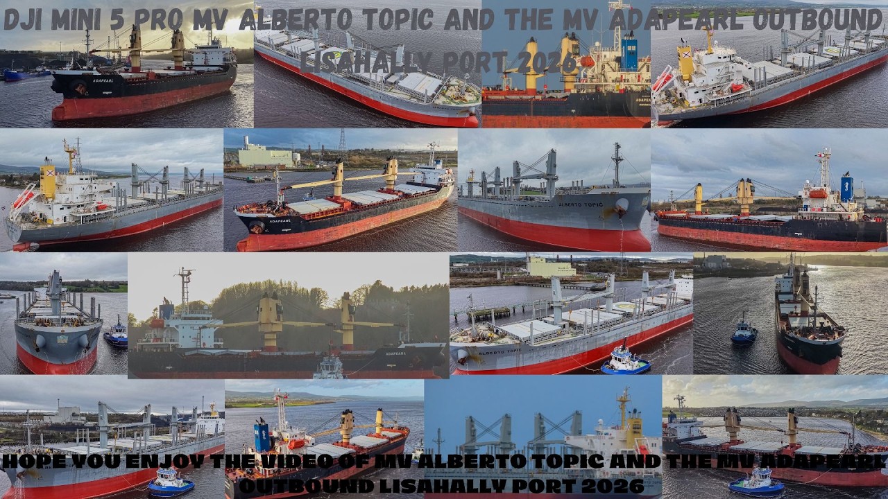 DJI MINI 5 PRO MV ALBERTO TOPIC AND THE MV ADAPEARL OUTBOUND LISAHALLY PORT 2026