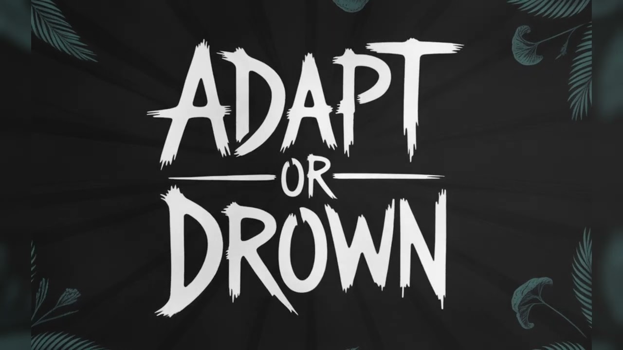 🎵 [Adapt or Drown] by Dr.Sorrow | Official Music V7🎵