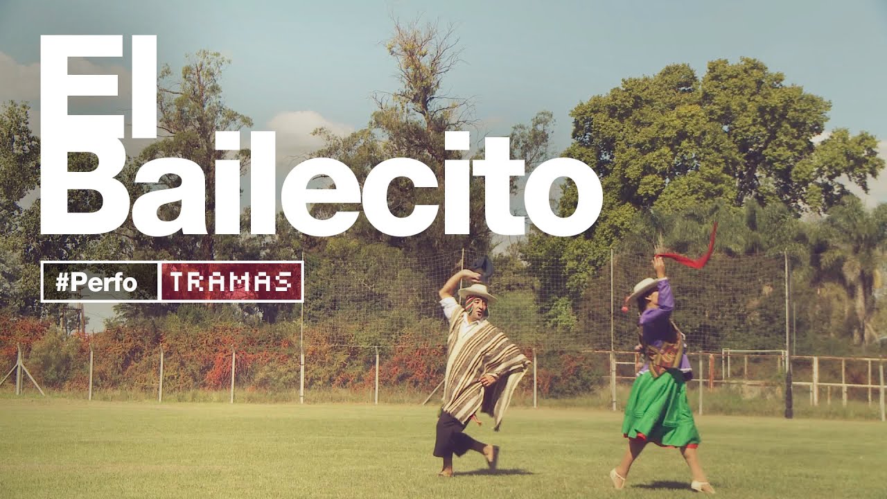 #TRAMAS #Perfo | El Bailecito