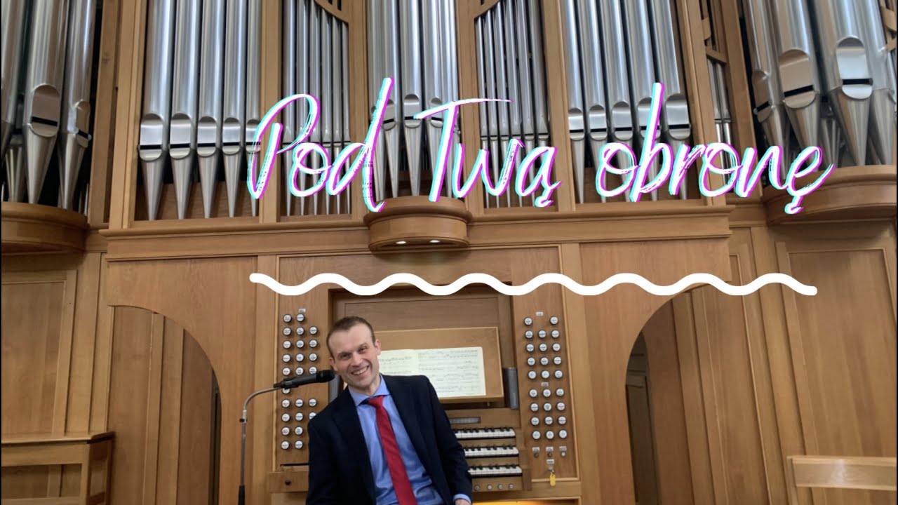 Pod Twą obronę Ojcze na niebie (organy i śpiew ludu)