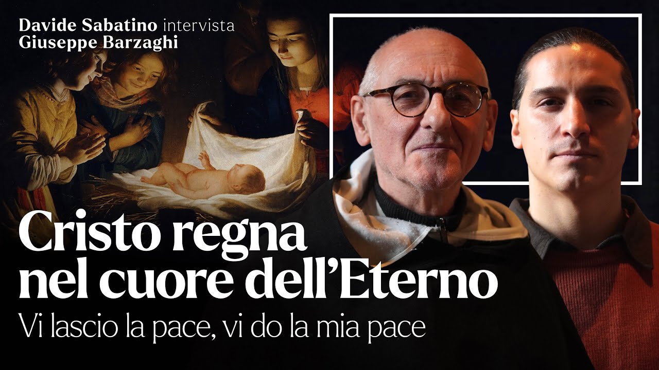 CRISTO REGNA NEL CUORE DELL'ETERNO in dialogo con Giuseppe Barzaghi