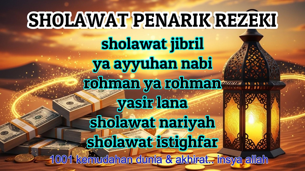KUMPULAN SHOLAWAT NABI TERBARU 2026 TERPOPULER, SHOLAWAT JIBRIL & NARIYAH PENARIK REZEKI