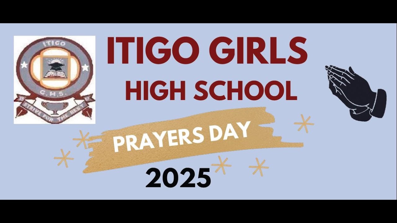 ITIGO GIRLS HIGH SCHOOL PRAYER  DAY 2025
