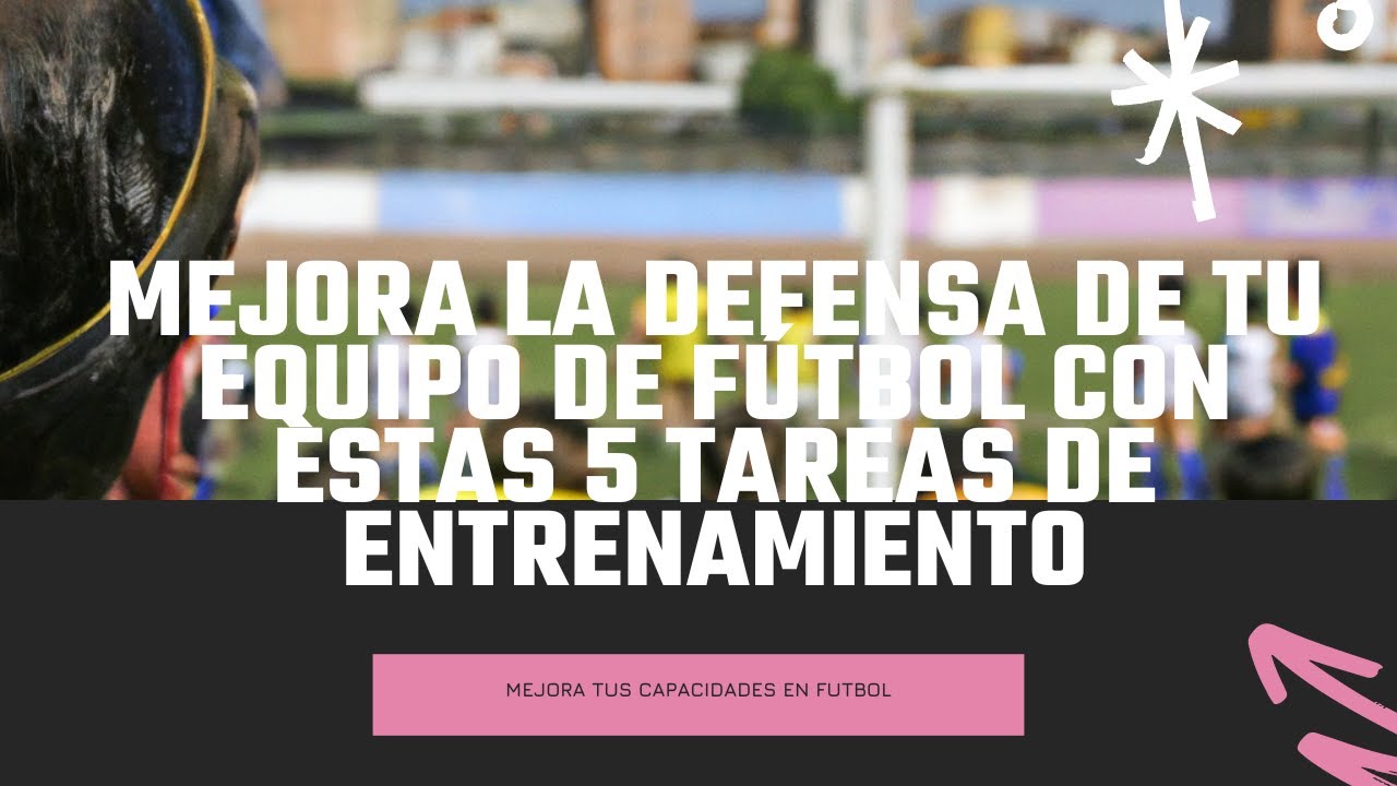 Mejora la defensa de tu equipo de fútbol con estas 5 tareas de entrenamiento | FutbolLab ⚽🧪