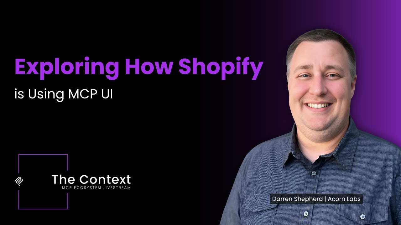 Exploring How Shopify is Using MCP UI | Darren Shepherd, Acorn Labs