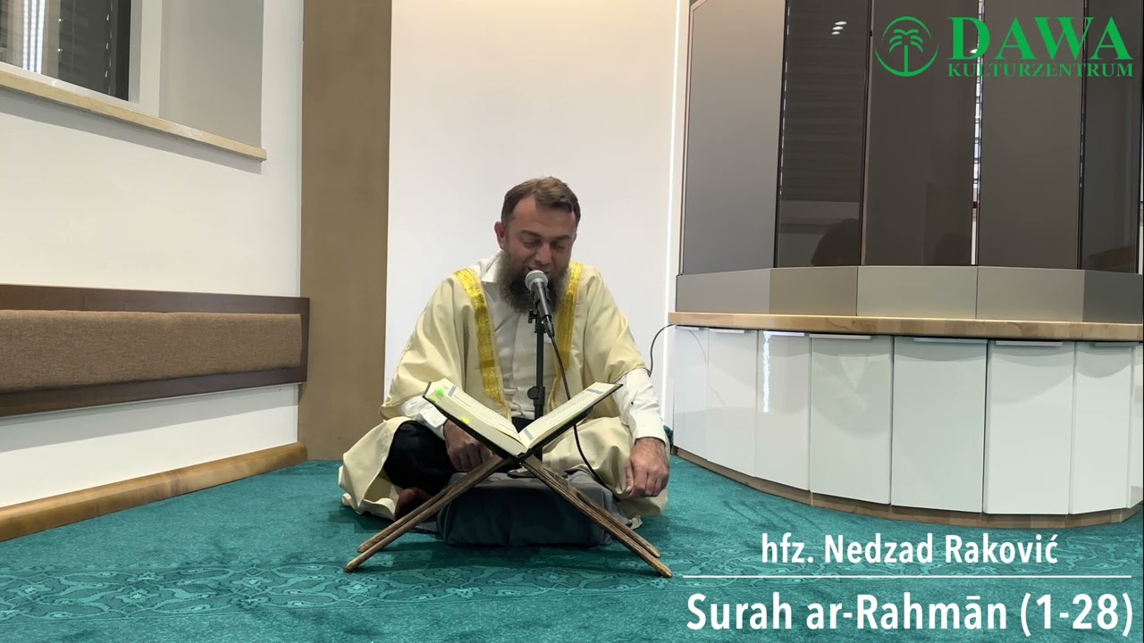 Surah ar-Rahmān (1-28) - hfz. Nedzad Raković