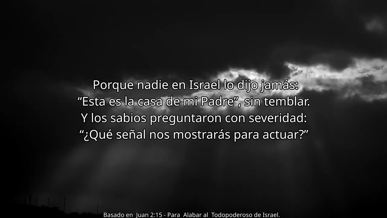 CANCIÓN  “ El Celo de Tu Casa ”  Basado en Juan 2:15