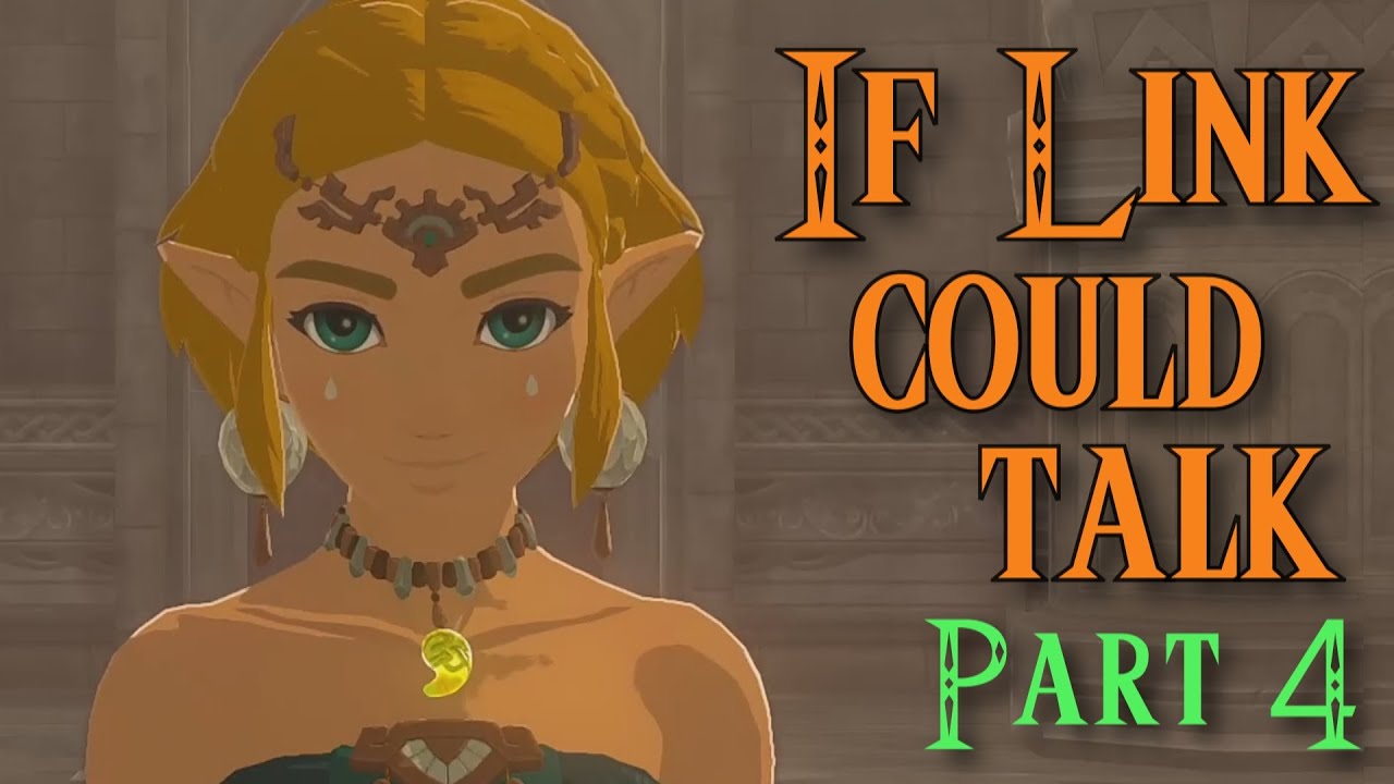 If Link Could Talk in Tears of the Kingdom Part 4