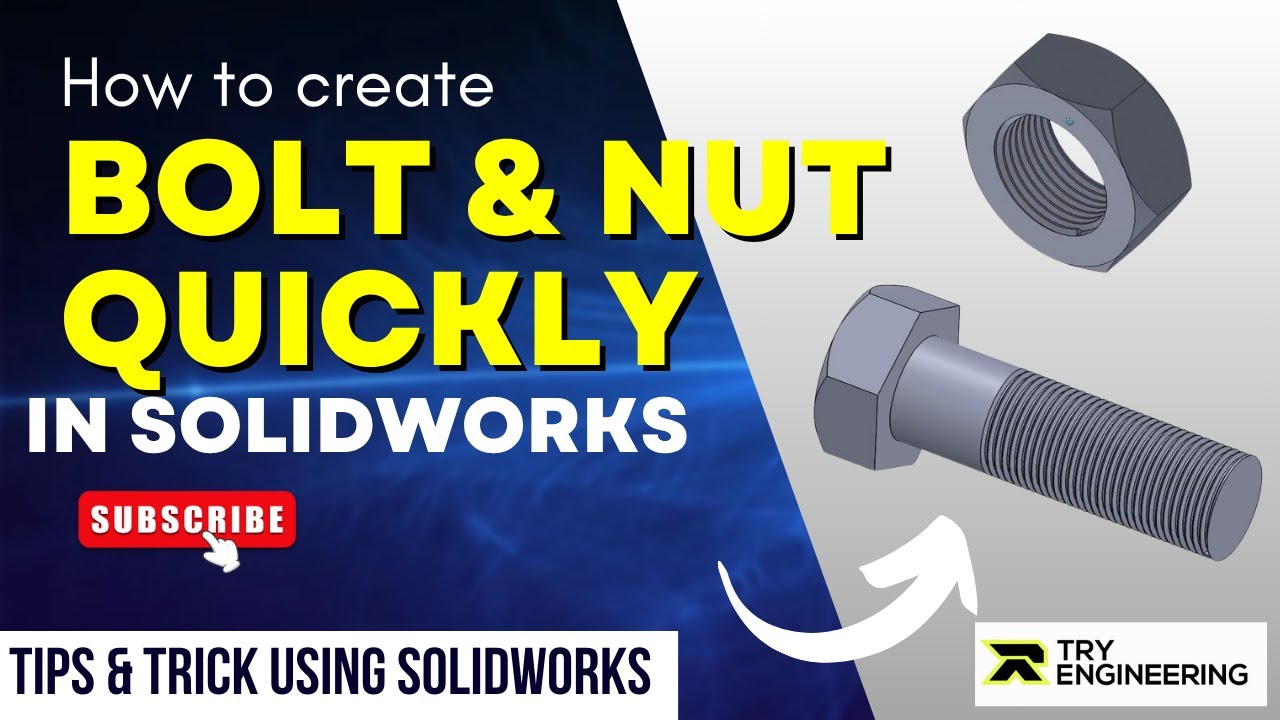 How to create BOLT and NUT using SOLIDWORKS