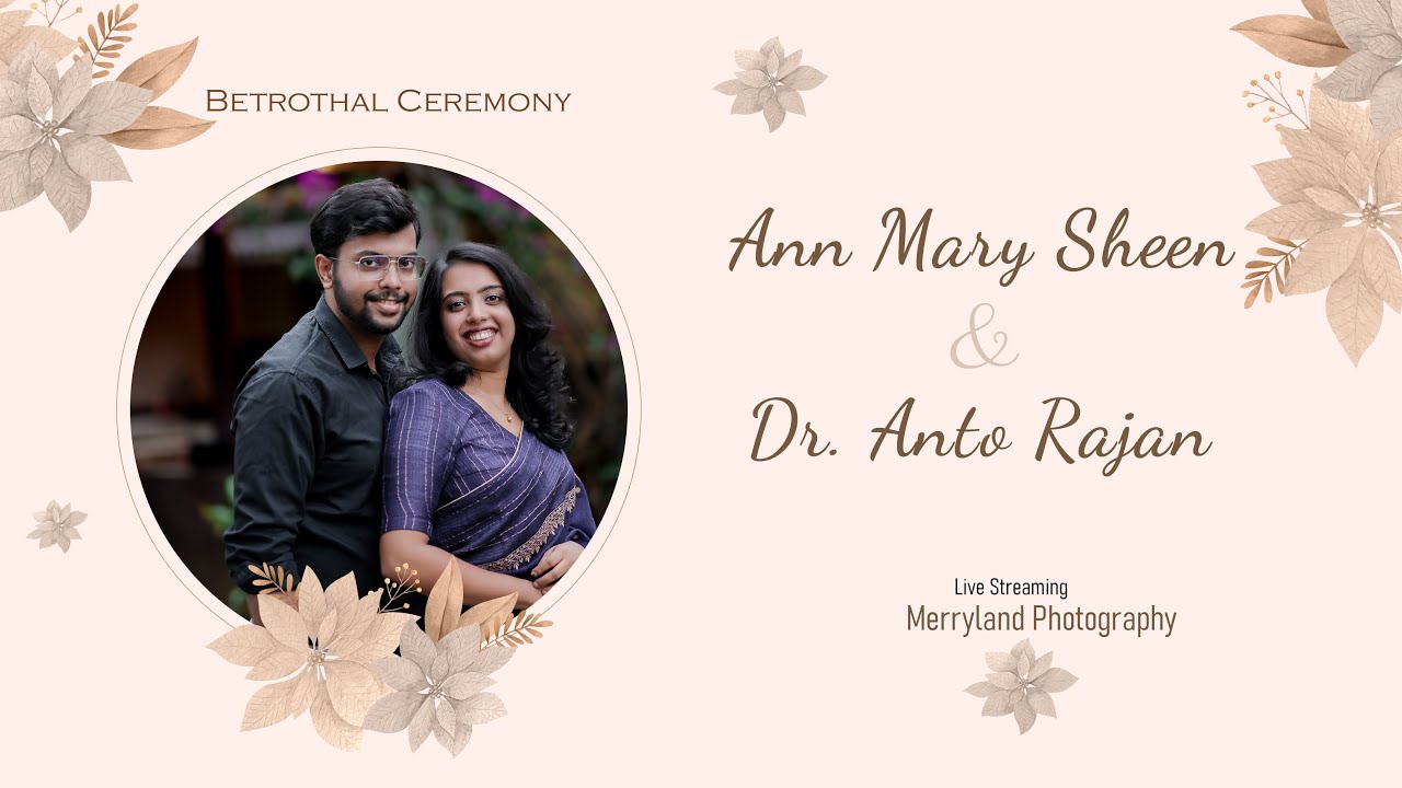 Betrothal Ceremony of Ann Mary Sheen & Dr. Anto Rajan | Merryland Photography