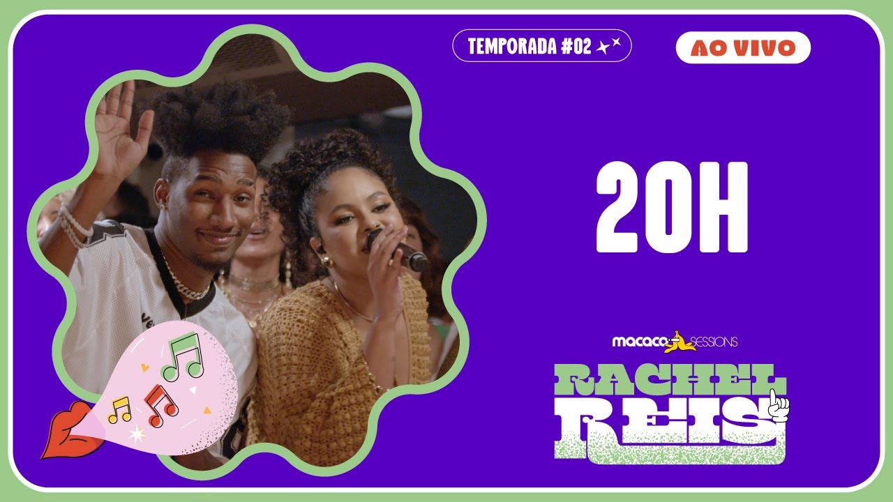 Rachel  Reis - 20H feat. Yan Cloud | Macaco Sessions (Ao Vivo)