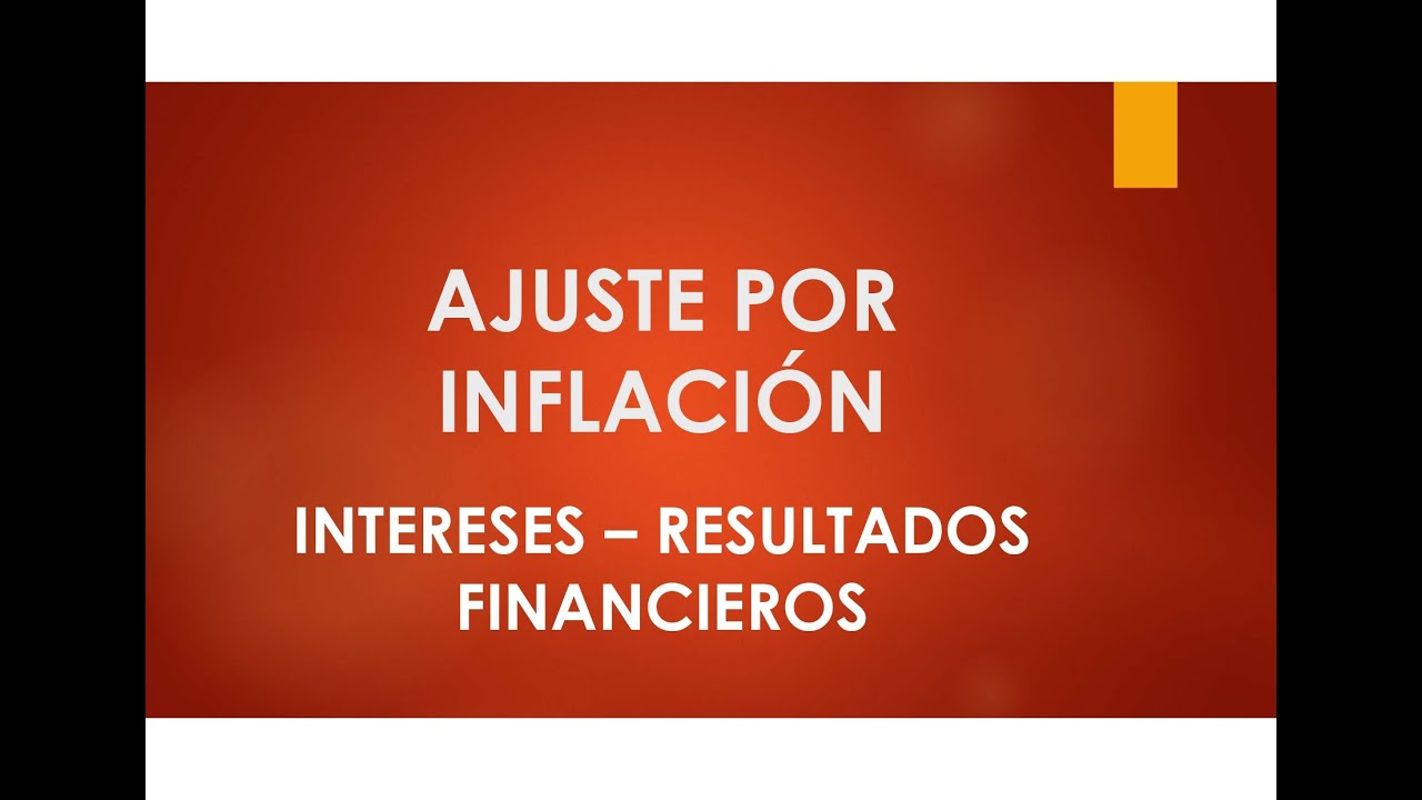 Ajuste por inflación calculado sobre intereses o resultados financieros