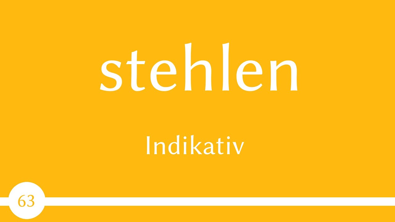 Niemiecki czasownik - stehlen (czasownik 63) - B1