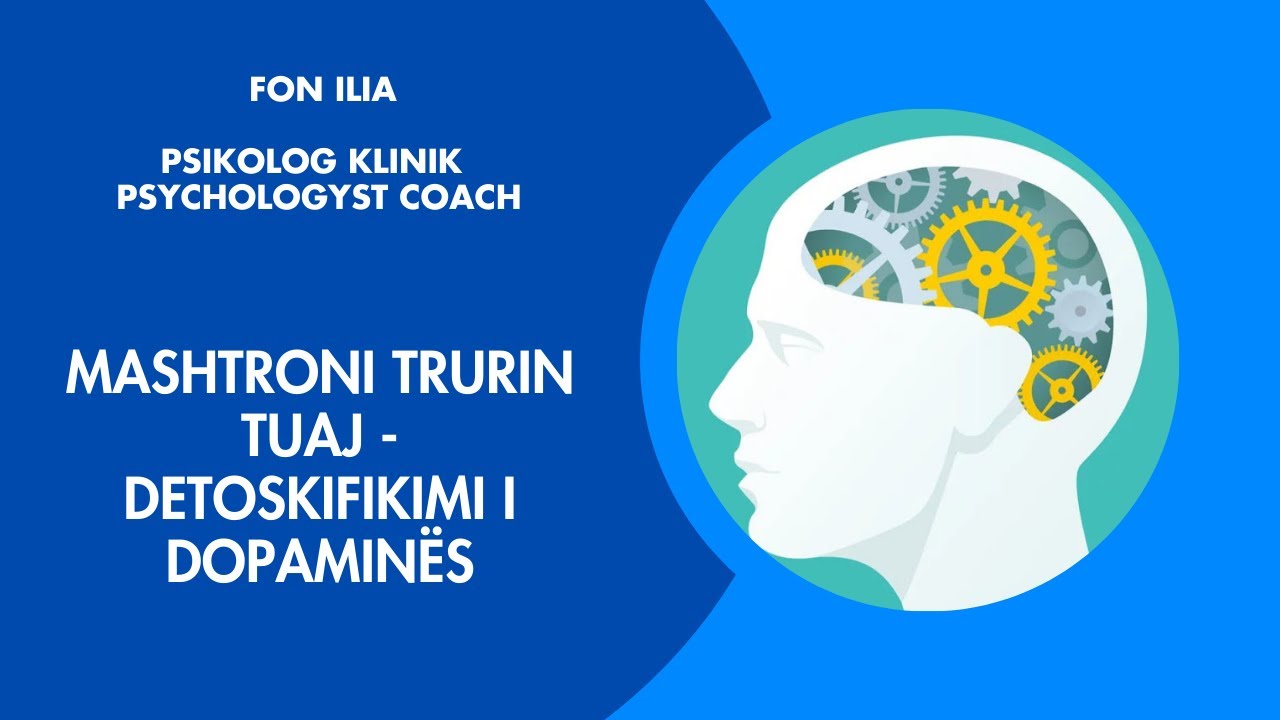 Mashtroni trurin tuaj - Detoskifikimi i dopaminës