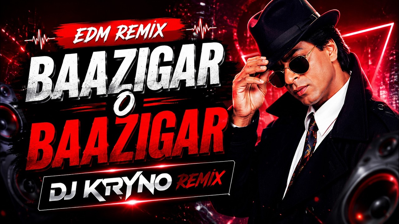 Baazigar O Baazigar New DJ Remix|  Bollywood EDM Remix | DJ Kryno Remix