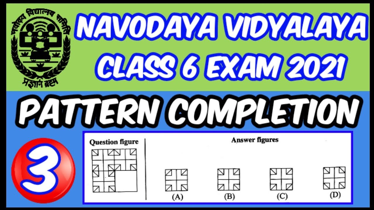 | Mental Ability Part 3 | Pattern Completion | Jawahar Navodaya Vidyalaya Exam 2021 | Class 6 JNVST